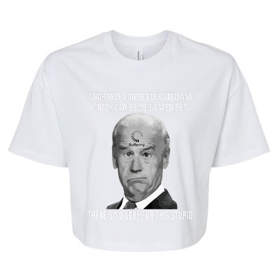 Funny Joe Biden No Cure For This Stupid Anti Biden Liberals Bella+Canvas Jersey Crop Tee