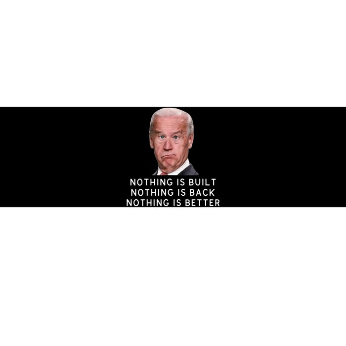 Funny Joe Biden Conservative Anti Biden Democrats Build Back Bumper Sticker