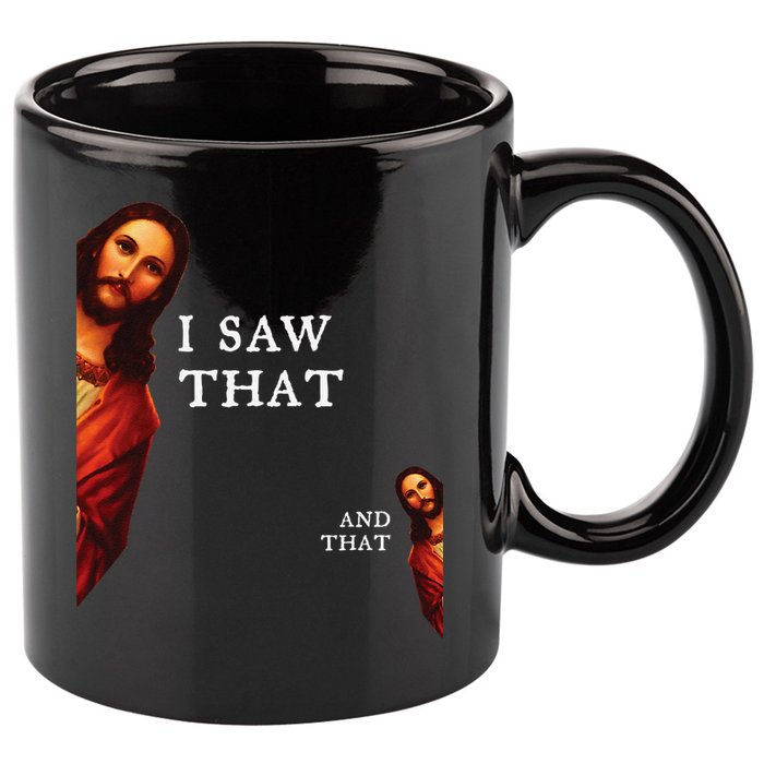 Funny Jesus Bible Best Joke Quote I Saw That And That 11oz C Handle Ceramic Mug