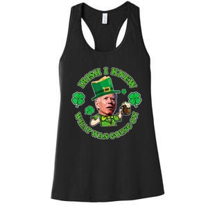 Funny Joe Biden Confused Saint Patricks Day Irish I Knew Women's Racerback Tank