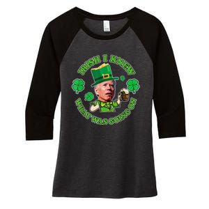 Funny Joe Biden Confused Saint Patricks Day Irish I Knew Women's Tri-Blend 3/4-Sleeve Raglan Shirt