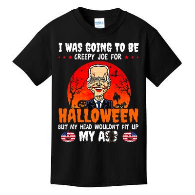 Funny Joe Biden I Was Going To Be Creepy Joe For Halloween Kids T-Shirt