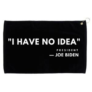 Funny Joe Biden I Have No Idea Grommeted Golf Towel