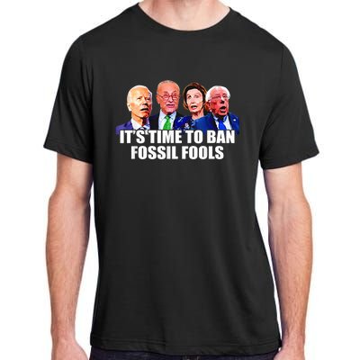 Funny Joe Biden It's Time To Ban Fossil Fools Anti Liberals Adult ChromaSoft Performance T-Shirt