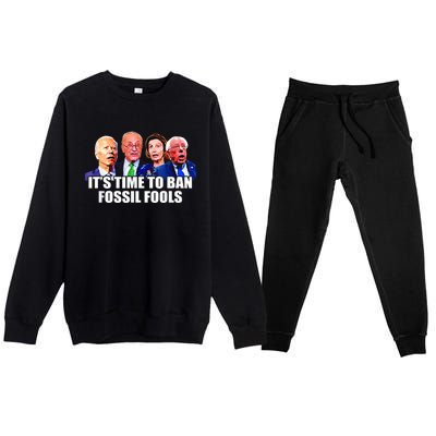 Funny Joe Biden It's Time To Ban Fossil Fools Anti Liberals Premium Crewneck Sweatsuit Set