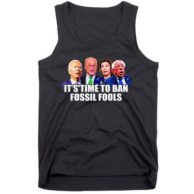 Funny Joe Biden It's Time To Ban Fossil Fools Anti Liberals Tank Top