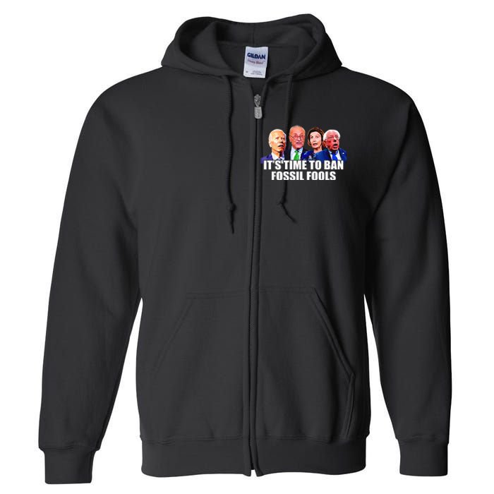 Funny Joe Biden It's Time To Ban Fossil Fools Anti Liberals Full Zip Hoodie