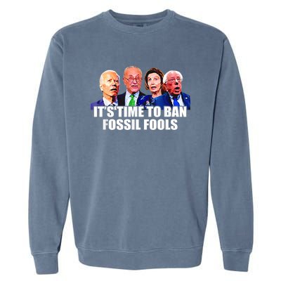 Funny Joe Biden It's Time To Ban Fossil Fools Anti Liberals Garment-Dyed Sweatshirt