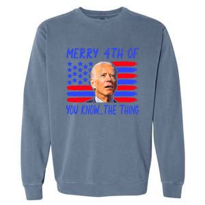 Funny Joe Biden Happy 4th Of July Great Gift Garment-Dyed Sweatshirt