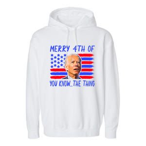 Funny Joe Biden Happy 4th Of July Great Gift Garment-Dyed Fleece Hoodie