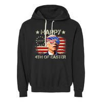Funny Joe Biden 4th Of July Happy 4th Of Easter Us Flag Garment-Dyed Fleece Hoodie