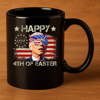 Funny Joe Biden 4th Of July Happy 4th Of Easter Us Flag 11oz C Handle Ceramic Mug