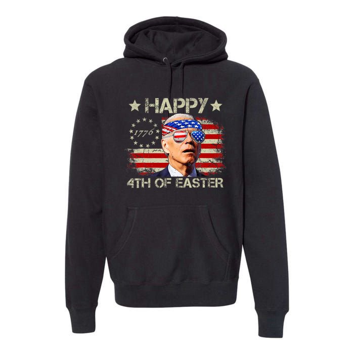 Funny Joe Biden 4th Of July Happy 4th Of Easter Us Flag Premium Hoodie