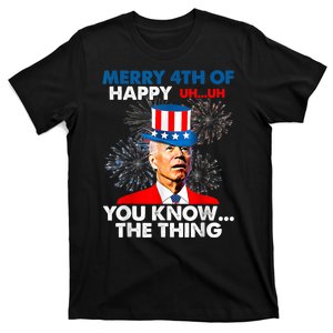 Funny Joe Biden Merry 4th Of You Know The Thing 4th Of July T-Shirt