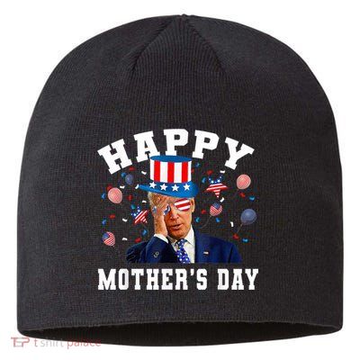 Funny Joe Biden Happy 4th Of July Confused Mother's Day Sustainable Beanie