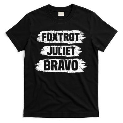 Foxtrot Juliet Bravo FJB T-Shirt