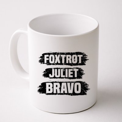 Foxtrot Juliet Bravo FJB Coffee Mug