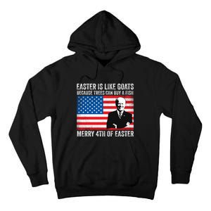 Funny Joe Biden Merry 4th Of Easter Design Fourth Of July Tall Hoodie