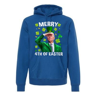 Funny Joe Biden St Patricks Day Merry 4th Of Easter Gift Premium Hoodie