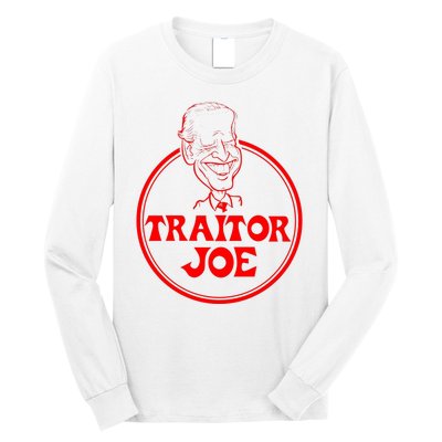 Funny Joe Biden Traitor Joe Design Long Sleeve Shirt