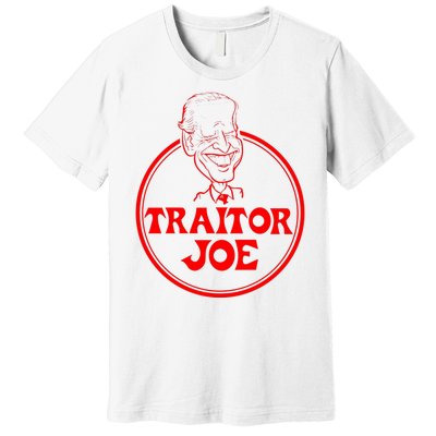 Funny Joe Biden Traitor Joe Design Premium T-Shirt