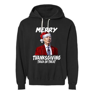 Funny Joe Biden Merry Thanksgiving Trick Or Treat Garment-Dyed Fleece Hoodie