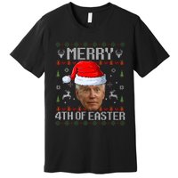 Funny Joe Biden Happy 4th Of Easter Ugly Christmas Sweater Premium T-Shirt