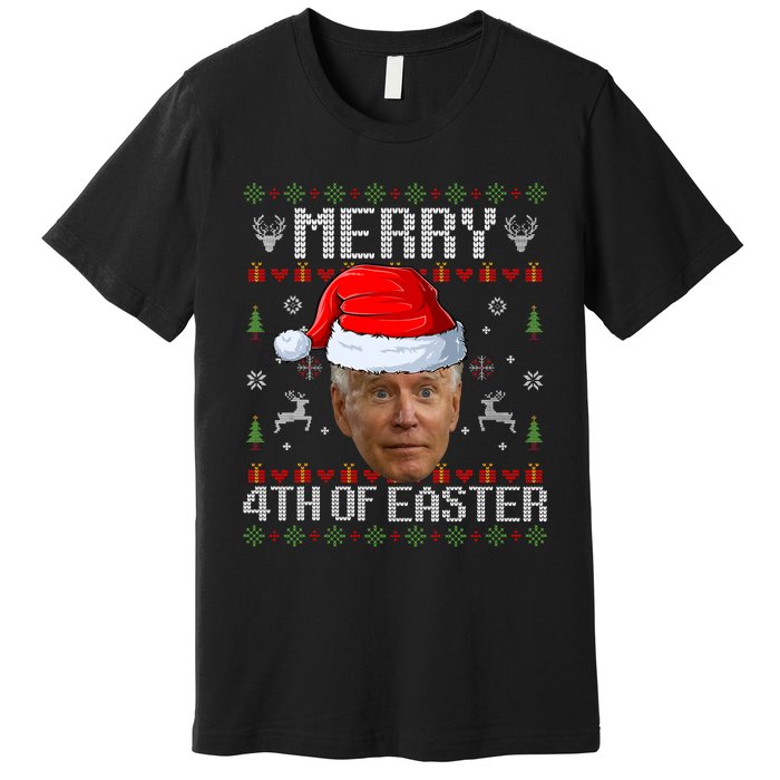 Funny Joe Biden Happy 4th Of Easter Ugly Christmas Sweater Premium T-Shirt