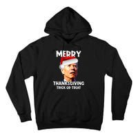 Funny Joe Biden Santa Hat Merry Thanksgiving Christmas Tall Hoodie