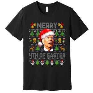 Funny Joe Biden Merry 4th Of Easter Ugly Christmas Sweater Premium T-Shirt