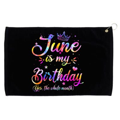 Funny June Birthday June Is My Birthday Yes the Whole Month Grommeted Golf Towel