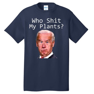 Funny Joe Biden Idiot Republican Who Shit My Pants Politics Tall T-Shirt