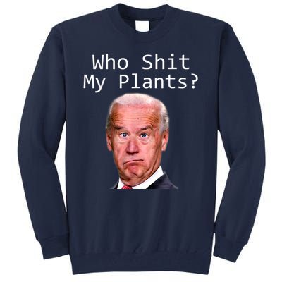 Funny Joe Biden Idiot Republican Who Shit My Pants Politics Tall Sweatshirt