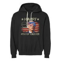 Funny Joe Biden 4th Of July Happy 4th Of Easter Us Flag Garment-Dyed Fleece Hoodie