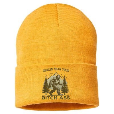 Funny Joke Bigfoot Realer Than Your Bitch Ass Sasquatch Sustainable Knit Beanie