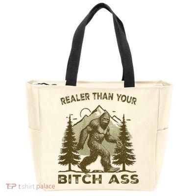 Funny Joke Bigfoot Realer Than Your Bitch Ass Sasquatch Zip Tote Bag