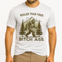 Funny Joke Bigfoot Realer Than Your Bitch Ass Sasquatch Performance Shirt