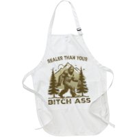 Funny Joke Bigfoot Realer Than Your Bitch Ass Sasquatch Apron