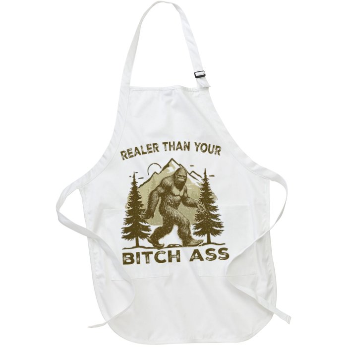 Funny Joke Bigfoot Realer Than Your Bitch Ass Sasquatch Apron