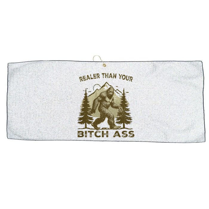 Funny Joke Bigfoot Realer Than Your Bitch Ass Sasquatch Large Microfiber Waffle Golf Towel