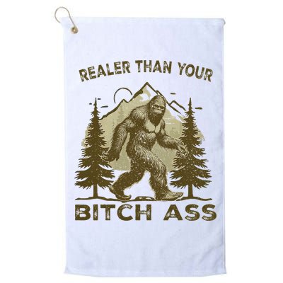 Funny Joke Bigfoot Realer Than Your Bitch Ass Sasquatch Golf Towel