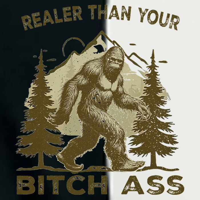 Funny Joke Bigfoot Realer Than Your Bitch Ass Sasquatch Infant Baby Jersey Bodysuit