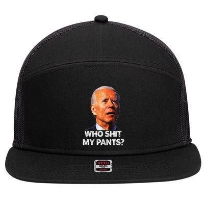 Funny Joe Biden Idiot Republican Who Shi.T My Pants Politics 7 Panel Mesh Trucker Snapback Hat
