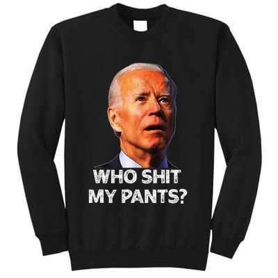 Funny Joe Biden Idiot Republican Who Shi.T My Pants Politics Sweatshirt