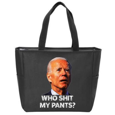 Funny Joe Biden Idiot Republican Who Shi.T My Pants Politics Zip Tote Bag