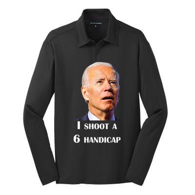 Funny Joe Biden I Shoot A 6 Handicap In Golf Debate 2024 Silk Touch Performance Long Sleeve Polo