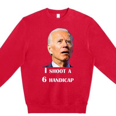 Funny Joe Biden I Shoot A 6 Handicap In Golf Debate 2024 Premium Crewneck Sweatshirt