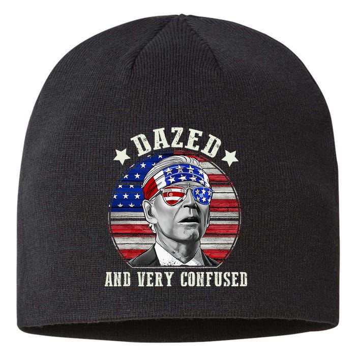 Funny Joe Biden Dazed And Very Confused 4th Of July 2024 Sustainable Beanie