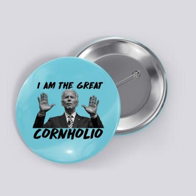 Funny Joe Biden I Am The Great Cornholio Button