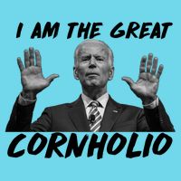 Funny Joe Biden I Am The Great Cornholio Poster
